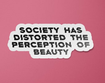 Beauty Standards | Feminist Sticker | Feminist Stickers | Laptop Sticker | Feminist Decal | Feminist Quotes