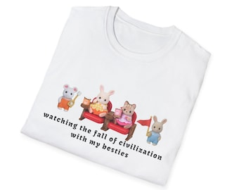 Watching The Fall Of Civilization With My Besties 100% Cotton T-Shirt Calico Critters Sylvanian Families