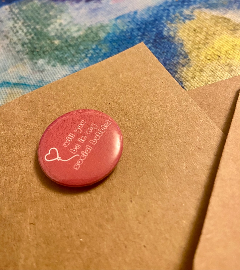 Super cute Valentine card with \u2018will you be in my social bubble\u2019 1 inch badge