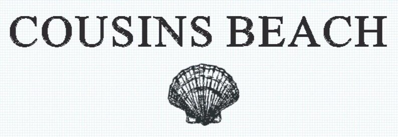 May include: A white background with the words "COUSINS BEACH" in a black, serif font above a black and white seashell illustration. The image has a grid pattern.