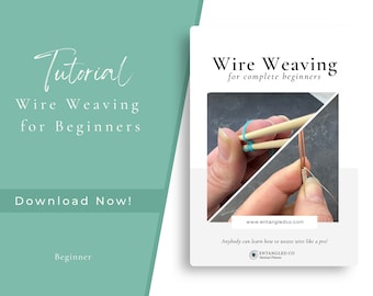 Wire Weaving Tutorial für komplette Anfänger - Lernen Sie, wie man mit Draht webt - Nur Download