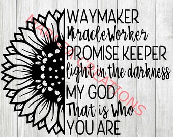 Waymaker Miracle Worker Sunflower (svg Png Dxf )- CRICUT - SILHOUETTE ...