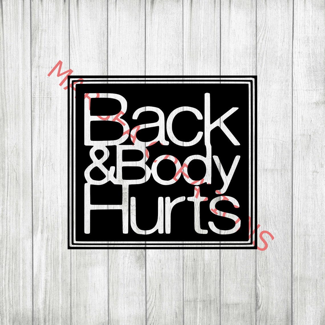 Back and Body Hurts svg dxf png CRICUT SILHOUETTE Etsy