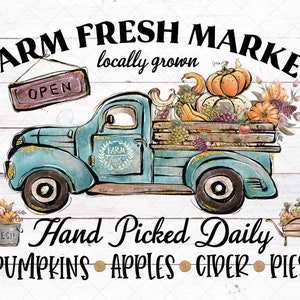 Farm Fresh Market - Vintage Truck - PNG - Sublimation or Print - Digital Download - Fall Thanksgiving Design