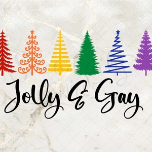Jolly and Gay - Rainbow Trees - svg - png - dfx - eps Files for Cutting Machines Cameo Cricut Brother Sublimation - LGBTQ Weihnachten