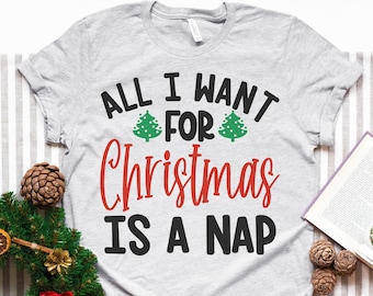 All I Want For Christmas Is 2021 - svg - png - dfx - eps Files for Cutting Machines Cameo Cricut Brother - Christmas - Funny - Mom Shirt