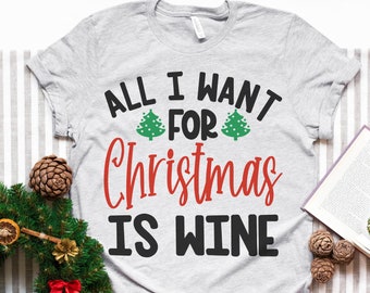 All I Want For Christmas Is Wine - svg - png - dfx - eps Files for Cutting Machines Cameo Cricut Brother - Christmas - Funny -  Wine Lover