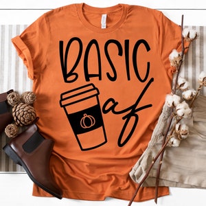 Basic AF - Pumpkin Spice Latte - svg-png-dfx-eps - Files for Cutting Machines Cameo Cricut - Fall - Halloween - Thanksgiving - Coffee Lover