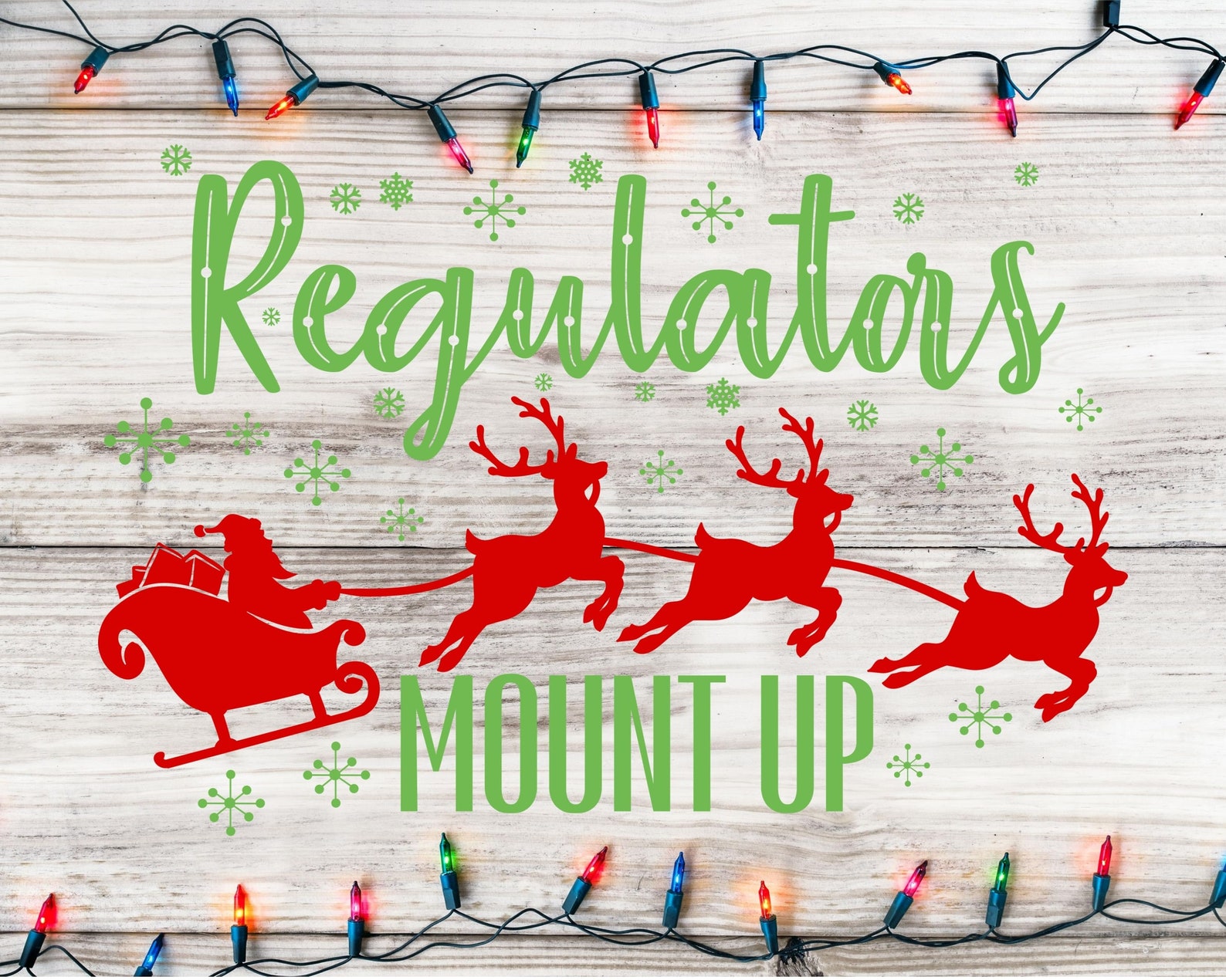 Regulators Mount up Christmas Svg Png Jpg Dfx Eps Etsy