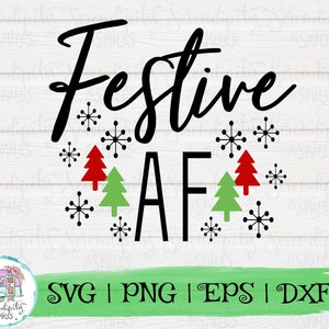 Festlicher AF - svg - png - dxf - eps - Dateien für Schneidemaschinen - Cricut - Sublimation - Weihnachten - Urlaub - Lustig