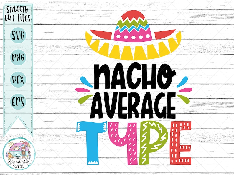 Nacho Average Type Sombrero svg png dfx eps Files for Cutting Machines Funny Design Cinco De Mayo image 1