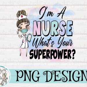 I'm A Nurse What's Your Superpower? PNG - Nurse with Mask - Brunette BROWN Eyes - Sublimation - Waterslide - Planner Sticker - Clipart