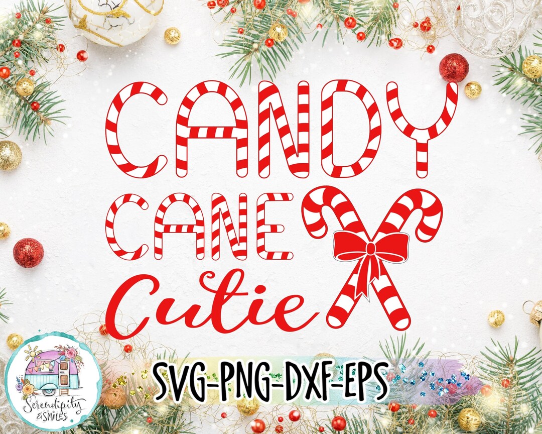 Candy Cane Cutie - Svg - Png - Dfx - Eps - Cutting Machine Files ...