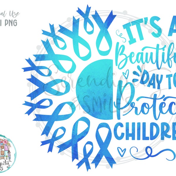 It's A Beautiful Day to Protect Children - Child Abuse Awareness PNG - Sublimation - Waterslide - Clipart - Social Worker - Foster Parent