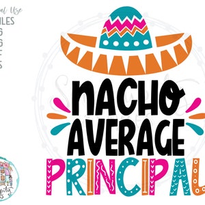 Nacho Average Principal 2 - svg - png - dfx - pliki eps dla maszyn tnących Cricut Sublimation - zabawny projekt Cinco De Mayo