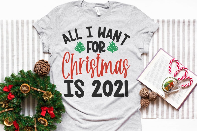 Download All I Want For Christmas Is 2021 svg png dfx eps Files | Etsy