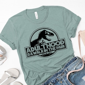 ADULTHOOD Is A Walk In The Park - Dinosaurier - svg - png - dxf - eps - Cut File - Cricut - Silhouette - Nope - Not Today - Trying My Best