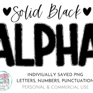 May include: Black "ALPHA" letters with a distressed outline, the word "Solid Black" and two heart symbols. The image also includes the text "INDIVIDUALLY SAVED PNG LETTERS, NUMBERS, PUNCTUATION PERSONAL & COMMERCIAL USE".