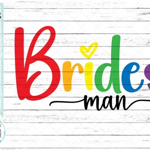 LGBTQ Hochzeitsparty - Brautmann - svg - png - dfx - eps Dateien für Schneidemaschinen Cameo Cricut Brother Sublimation - Hochzeitsparty