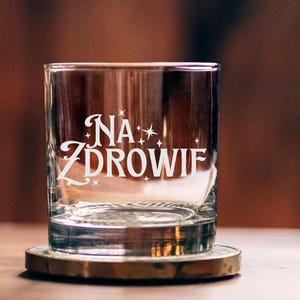 Polish for Cheers! Na zdrowie Glass - Na zdrowie Cheers on Whiskey Glass  - Cheers Whiskey Glass