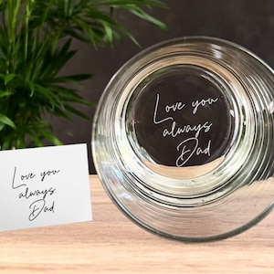 Fathers Day Glass - Bottom of Whiskey Glass  - Secret Message Rocks Glass - Engrave Your Handwritten Message