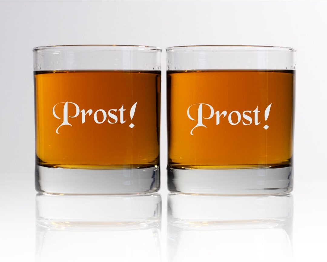 Prost German for Cheers Prost Whiskey Glass German Celebration Wine Prost German for Cheers Prost Whiskey Glass German Celebration Wine