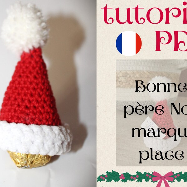 patron, tutoriel , explications pas à pas d'un bonnet de père Noel (marque place) au crochet. avec photos et explications pompon