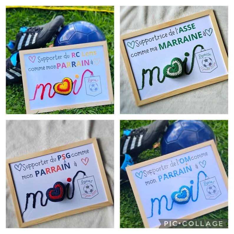 May include: Four white framed signs with wooden borders, each featuring a different soccer team logo and the text "Supporter du [Team Name] comme mon [Parrain/Marraine] &agrave; moi". Each sign has a crocheted heart in the team's colors.
