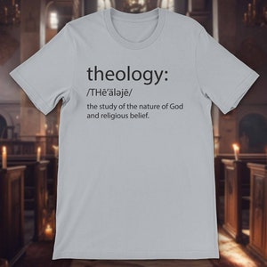 Theology Definition T-Shirt Christian Shirt Gift for Seminary Student Gift for Pastor Theology TShirt