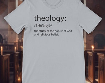 Theology Definition T-Shirt Christian Shirt Gift for Seminary Student Gift for Pastor Theology TShirt