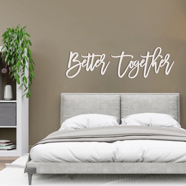 Over the Bed Wall Decor, Better Together Sign, Over the Bed Sign, Better Together Wall Decor, Over the Bed Wall Decor Master Bedroom