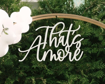 Thats Amore Sign for Wedding Backdrop , Thats Amore Wedding Decoration , Amore Laser Cut Out Sign , Thats Amore Banner , Wedding Decorations