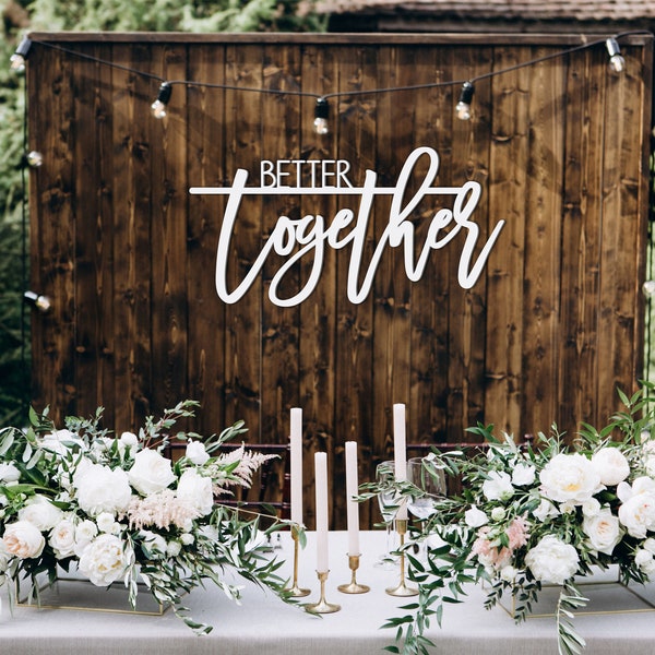 Better Together Schild, Better Together Holzschild, Better Together Hochzeitsschild, Better Together Holzausschnitt, Hintergrund Hochzeit Zeichen