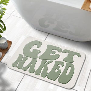 Get Naked Bath Mat, Funny Bath Mat, Fun Bath Rug, Aesthetic Bathroom Rug, Housewarming Décor Gift