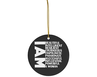 Positive Ornament, Personalized Gift, Self Love , I am Woman, , Gift for her,  Mental Wellness, Daily Affirmation