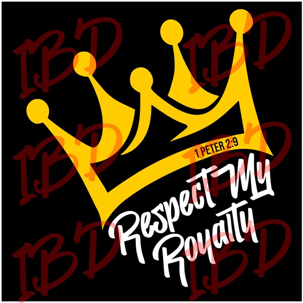 Respect My Royalty (svg)