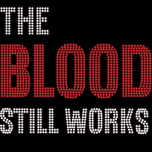 The Blood Still Works Rhinestone Template ss10 (SVG)