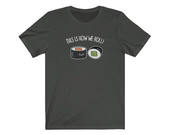 This Is How We Roll Unisex T-Shirt