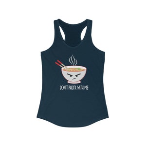 Don&#39;t Pho&#39;k With Me Racerback Tank