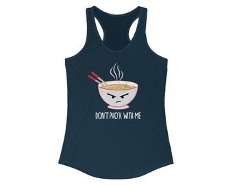 Don't Pho'k With Me Racerback Tank