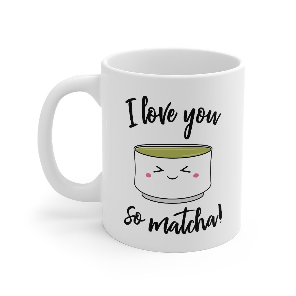 I Love You So Matcha Coffee Mug by karolinapaz