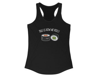This Is How We Roll Racerback Tank