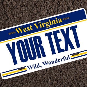 West Virginia Your Custom Text License Plate Car Accessory WV