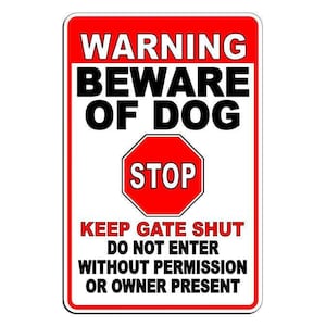 Beware Of Dog Warning Stop Do Not Enter Keep Gate Shut
