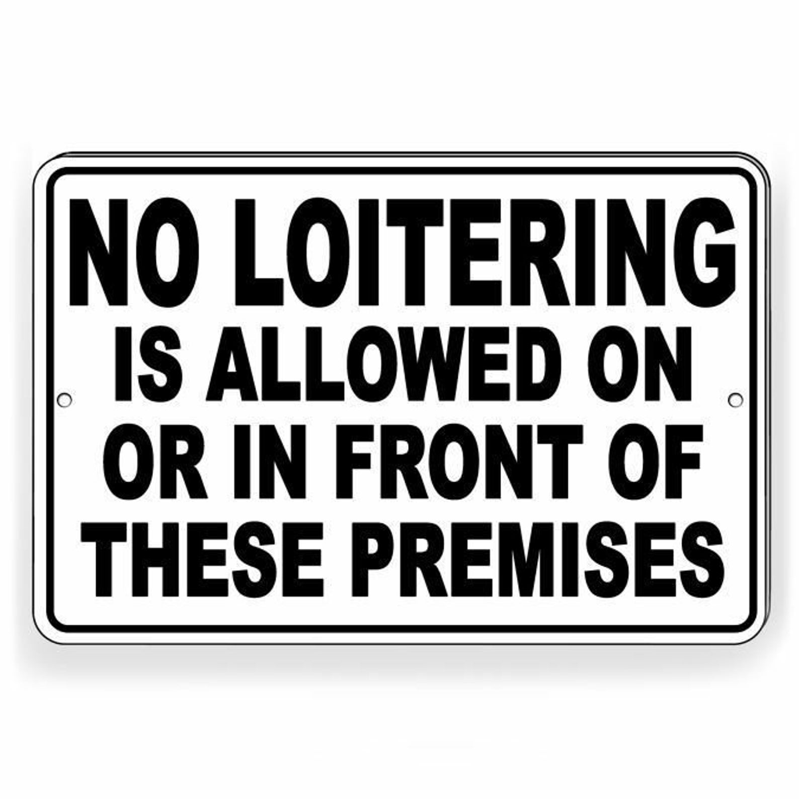 No Loitering is Allowed on or in Front of These Premises Metal Etsy