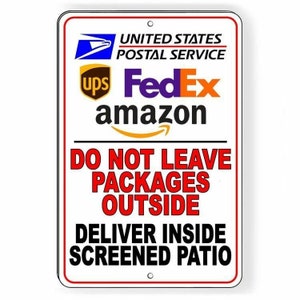 Do Not Leave Packages Outside Deliver Inside Patio Sign Metal
