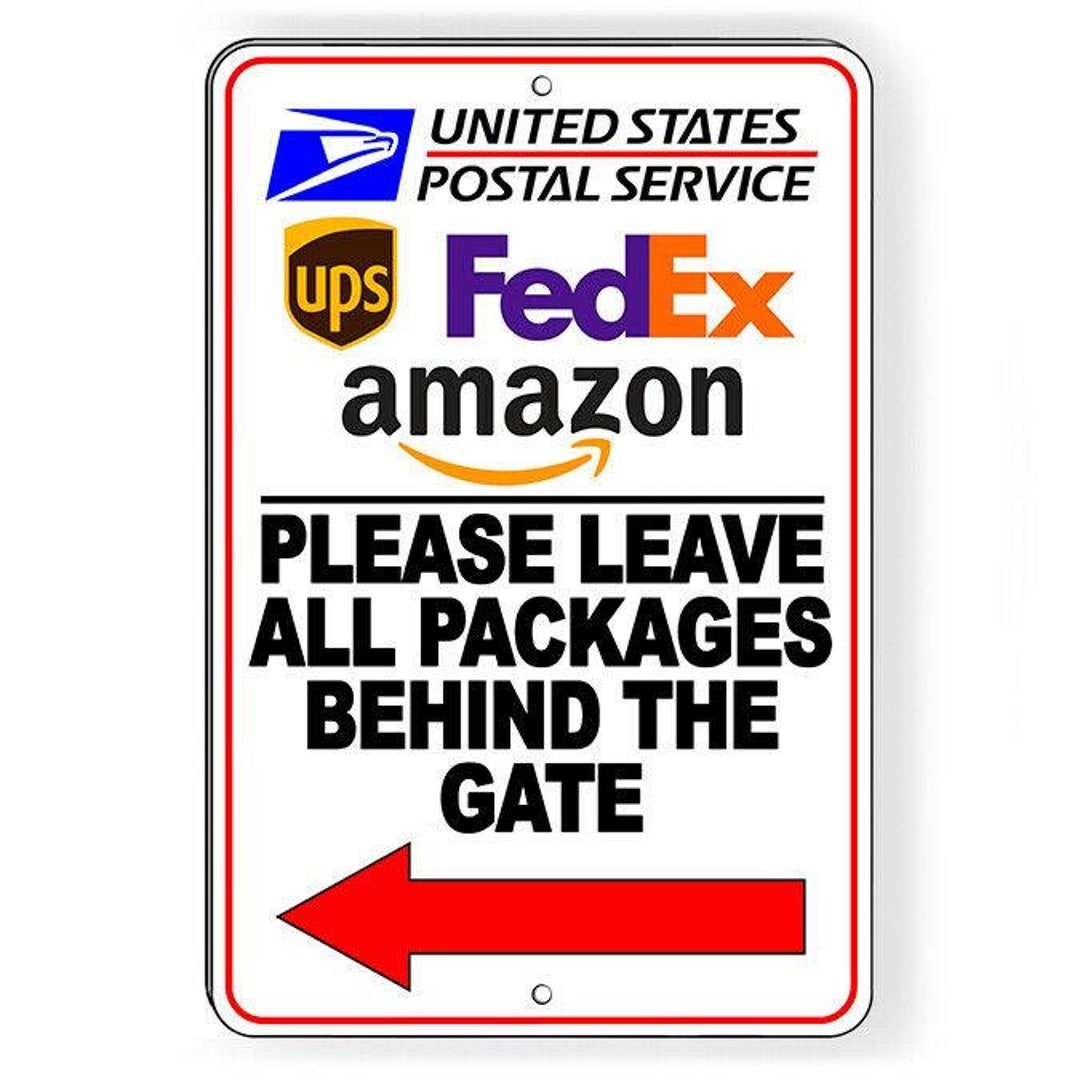 Leave Packages Inside Gate Inside Fence Sign For Any