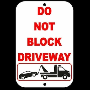 Do Not Block The Driveway SignMade In The USA Security Metal WARNING SDNB001