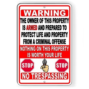 Owner Of Property Is Armed Nothing Is Worth Your Life Metal Sign