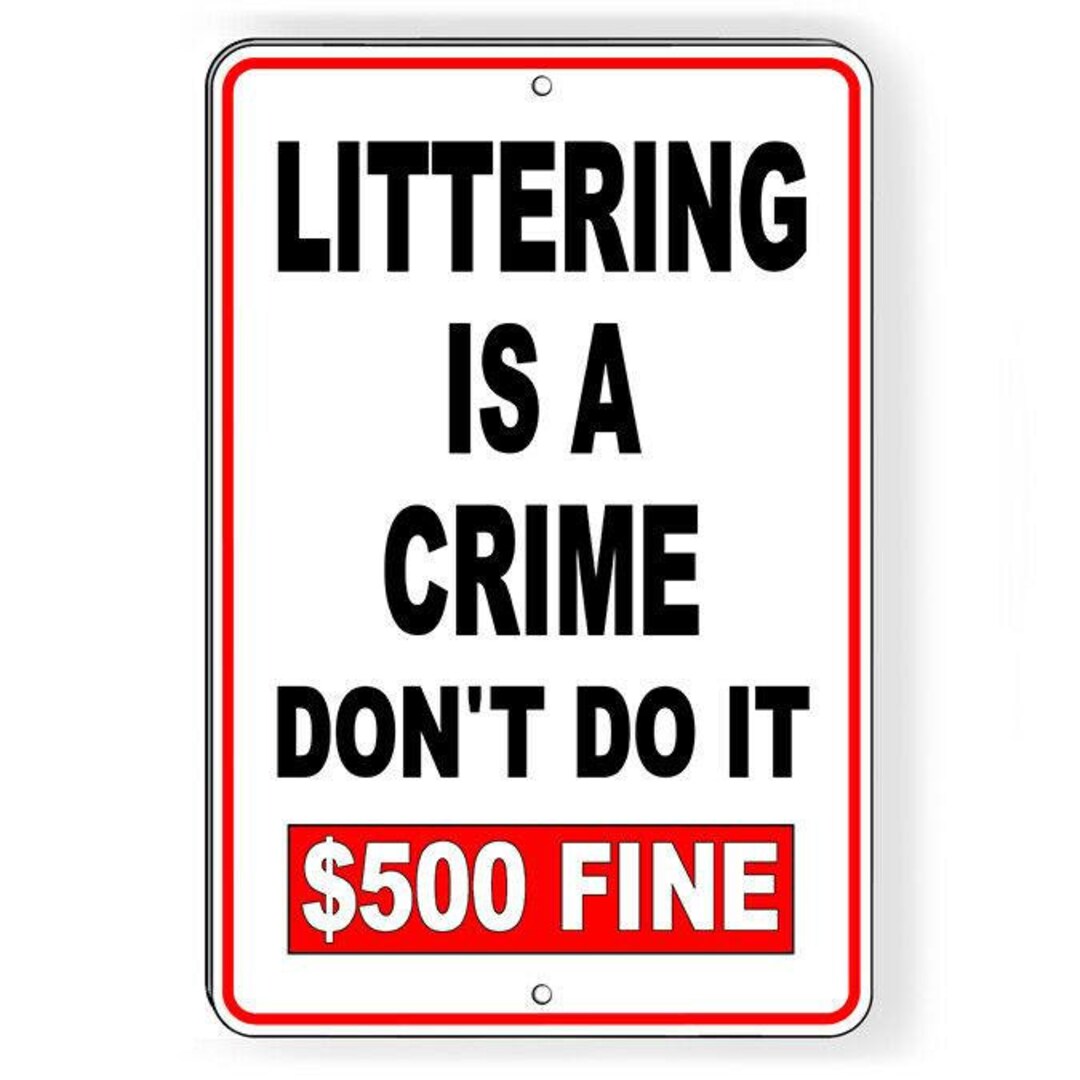 Littering is A Crime 500 Fine Sign Etsy
